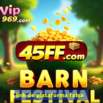 link de plataforma falsa